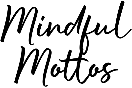 Mindful Mottos