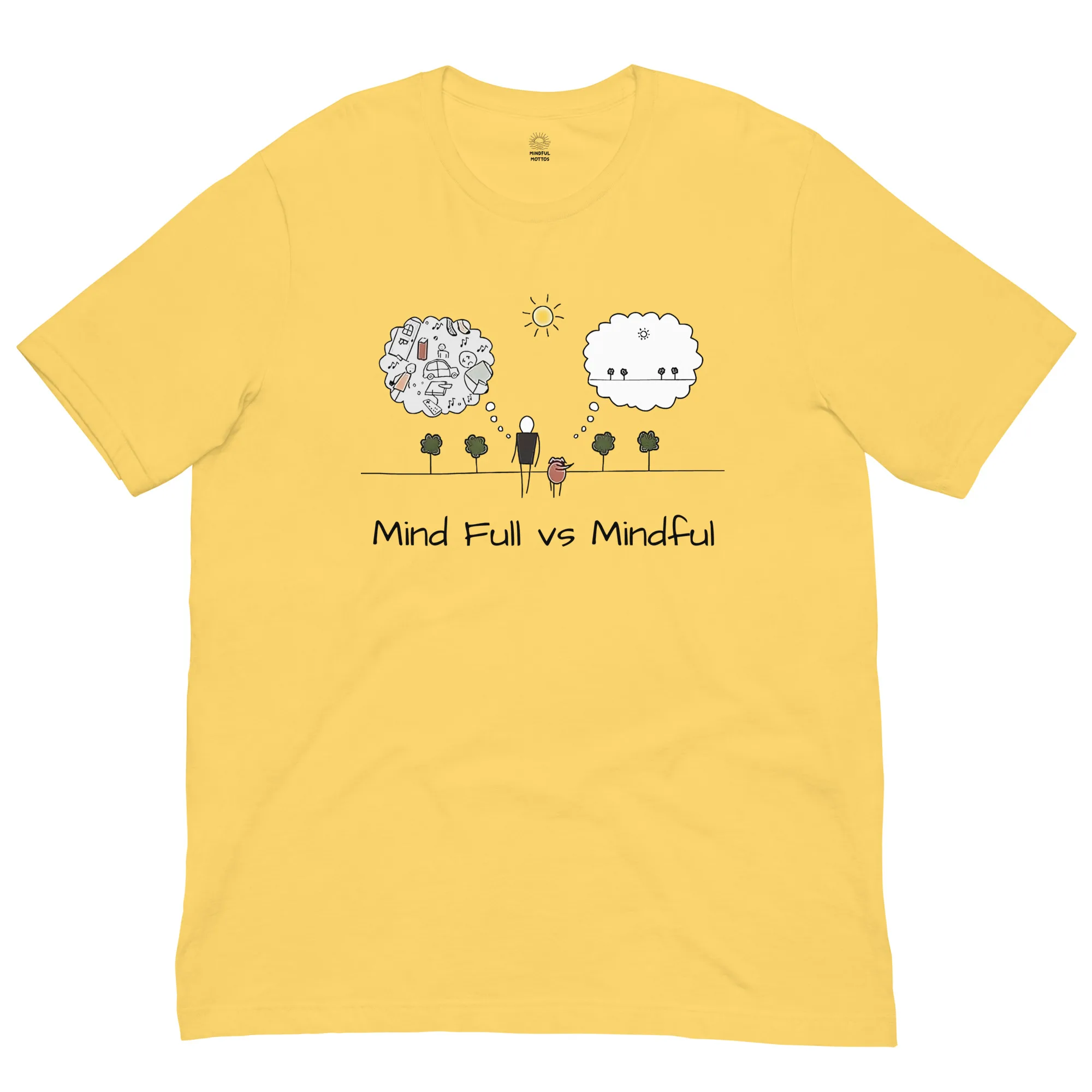 Mind Full vs Mindful (Unisex T-shirt) - Image 7