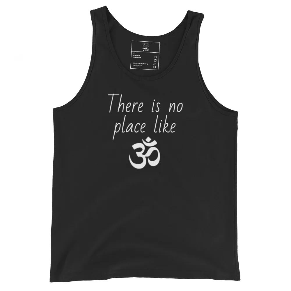 There's no place like Om (Unisex Tank)