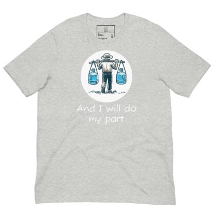 And I will do my part: Carry the water - Image 6