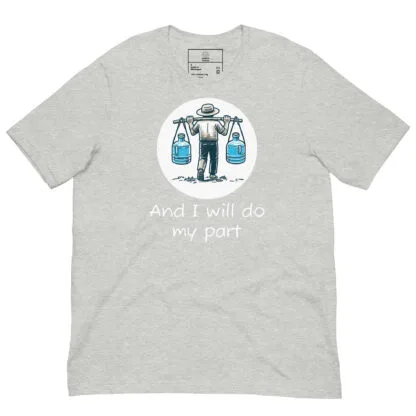 And I will do my part: Carry the water - Image 6
