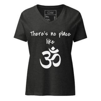 There's no place like Om (Woman's V-Neck)